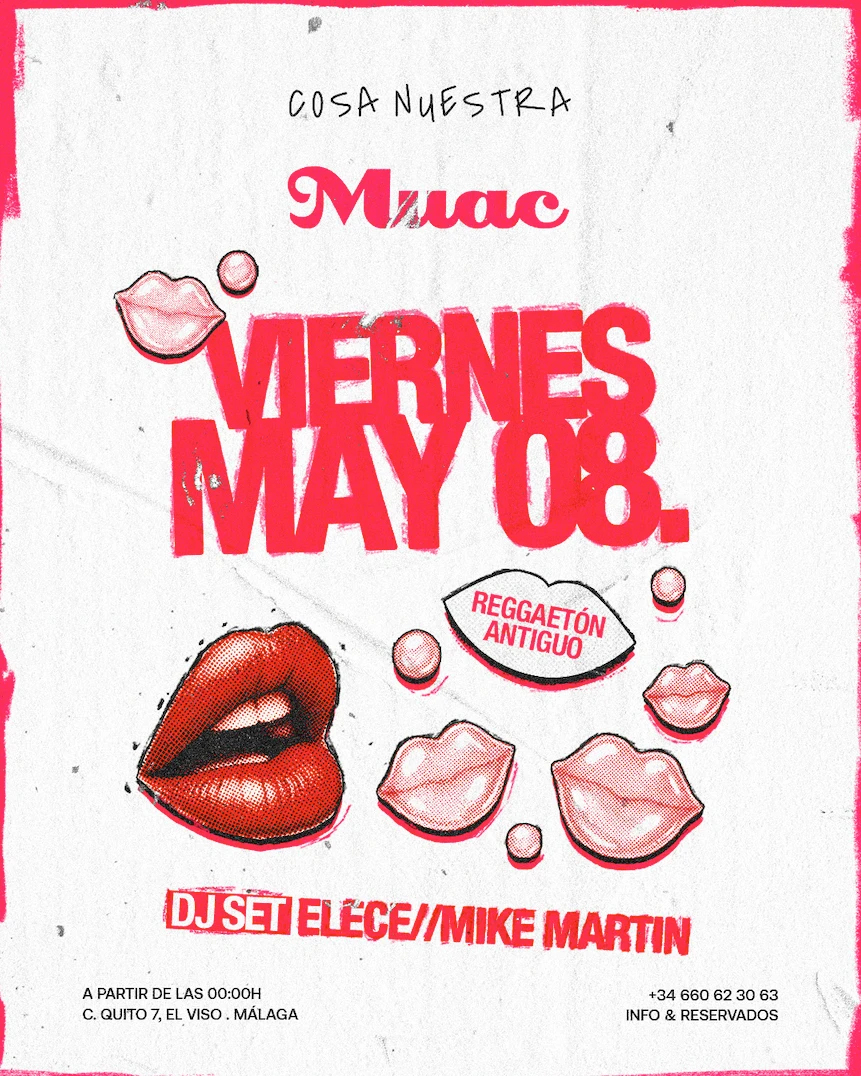 Fiesta Reggaetón Antiguo en Málaga — MUAC · Viernes 8 Mayo · Elece & Mike Martín en Cosa Nuestra — Cosa Nuestra Málaga