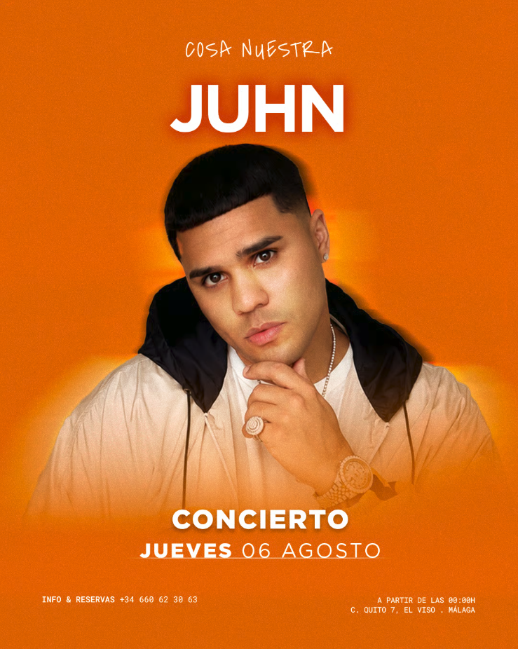 Juhn en Málaga — Jueves 06 Agosto · Cosa Nuestra Málaga — Cosa Nuestra Málaga