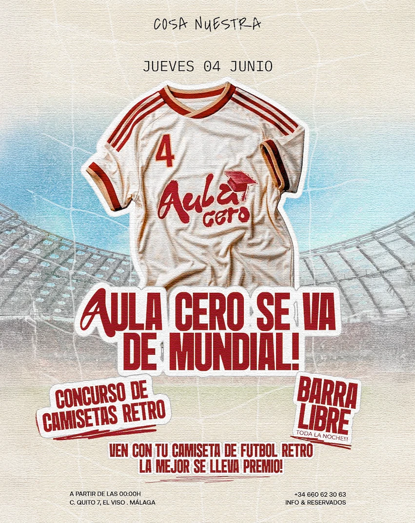 Aula Cero se va de Mundial — Concurso de Camisetas Retro + Barra Libre · Jueves 04 Junio · Cosa Nuestra Málaga — Cosa Nuestra Málaga